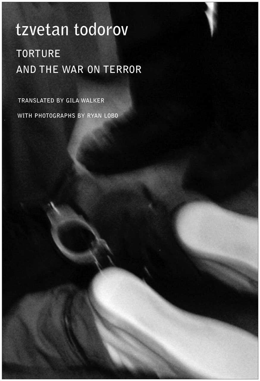 Torture and the War on Terror by Tzvetan Todorov | Seagull Books