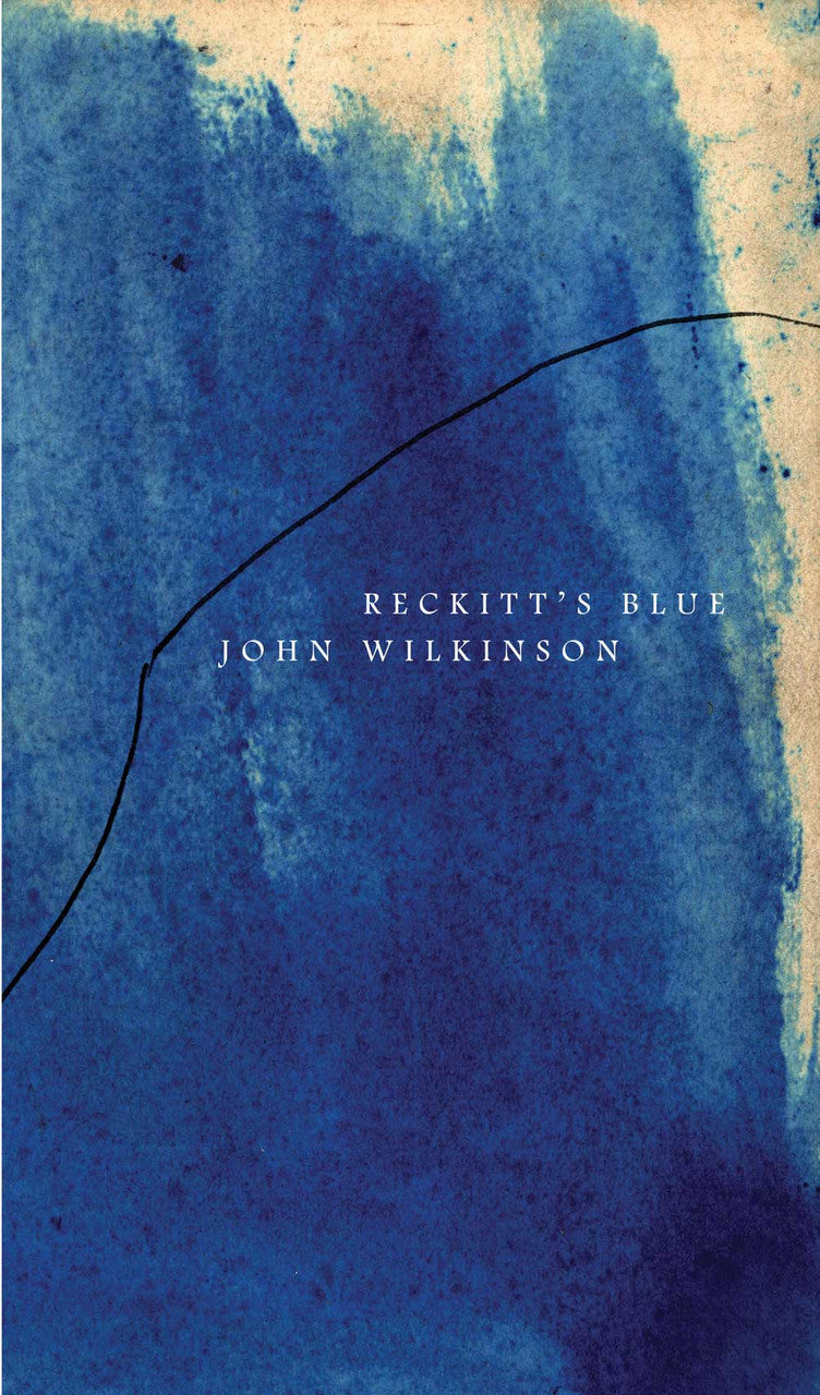 Reckitt's Blue by John Wilkinson | Seagull Books