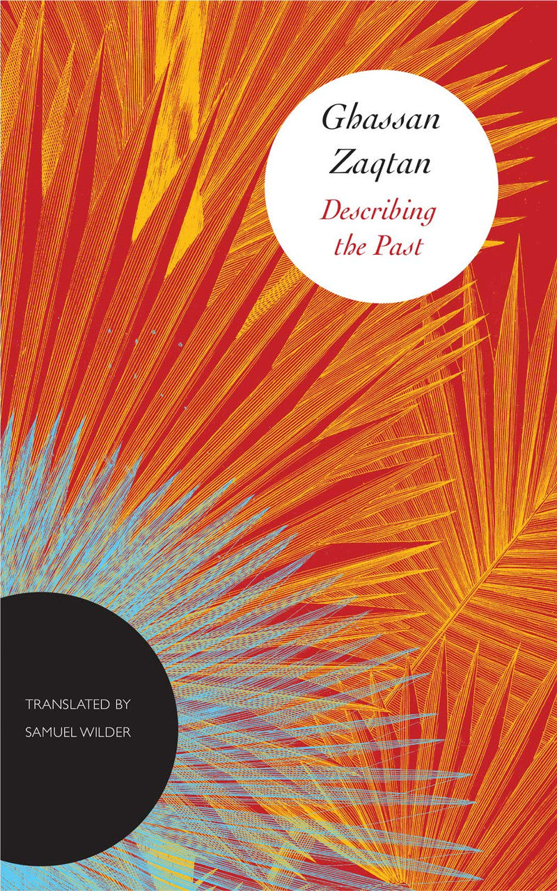 Describing the Past by Ghassan Zaqtan | Seagull Books