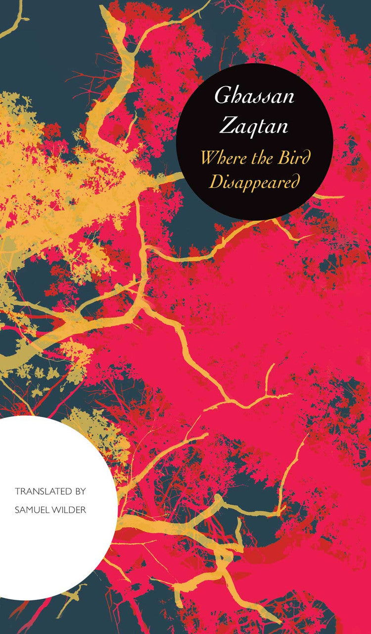 Where the Bird Disappeared by Ghassan Zaqtan | Seagull Books