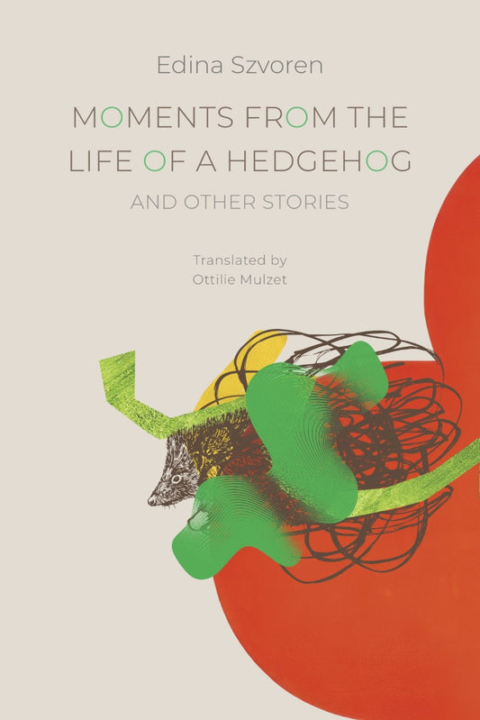 Moments from the Life of a Hedgehog
