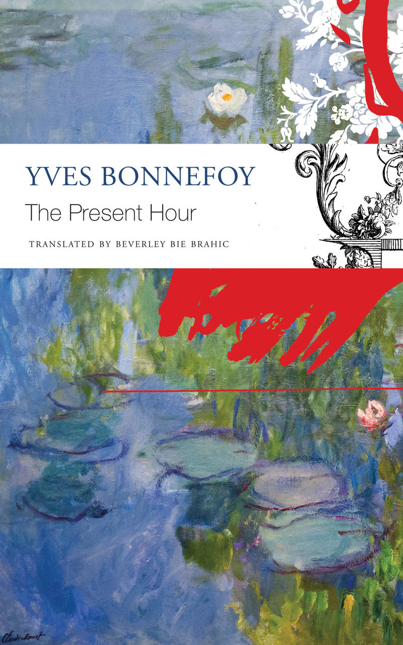 The Present Hour by Yves Bonnefoy | Seagull Books