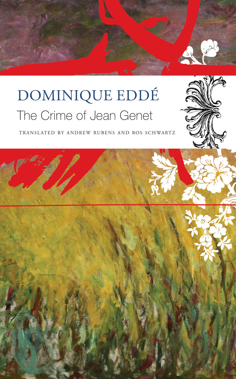 The Crime of Jean Genet by Dominique Eddé  | Seagull Books