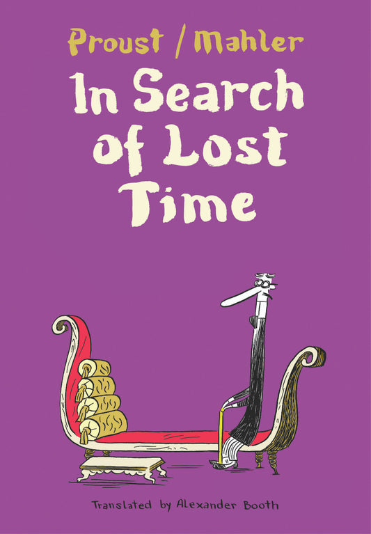 In Search of Lost Time. A Graphic Novel by Nicolas Mahler | Seagull Books
