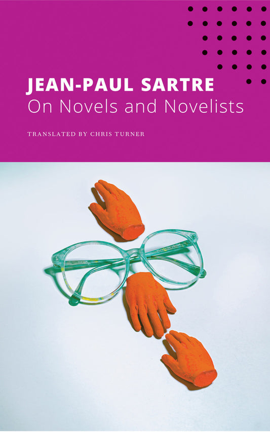 On Novels and Novelists by Jean-Paul Sartre | Seagull Books